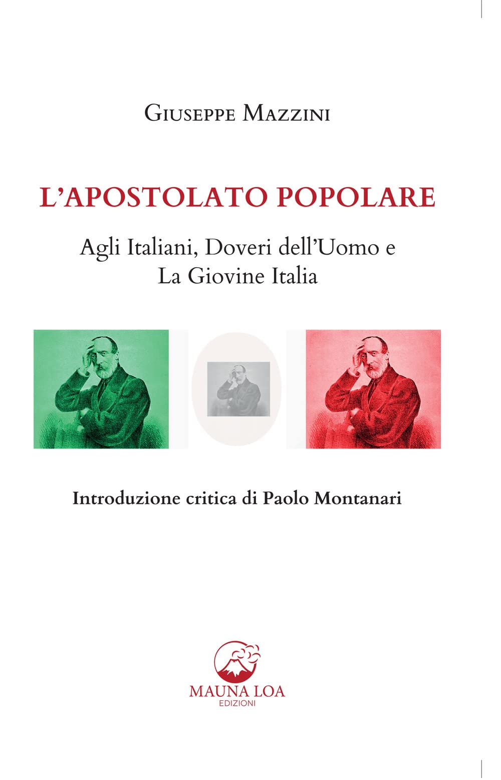 L'apostolato popolare. Agli italiani, doveri dell’uomo e La giovine Italia book