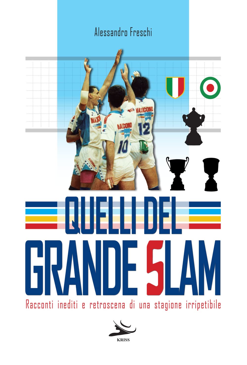 Quelli del grande slam. Racconto inediti e retroscena di una stagione irripetibile book