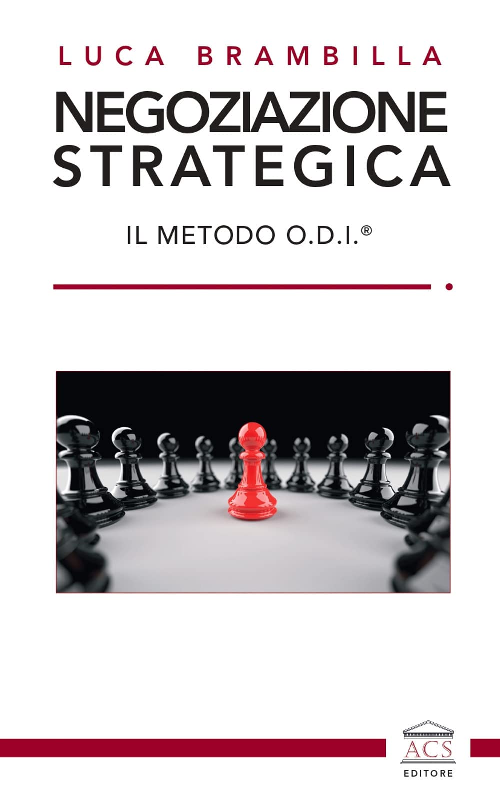 Negoziazione strategica. Il Metodo O.D.I.® book