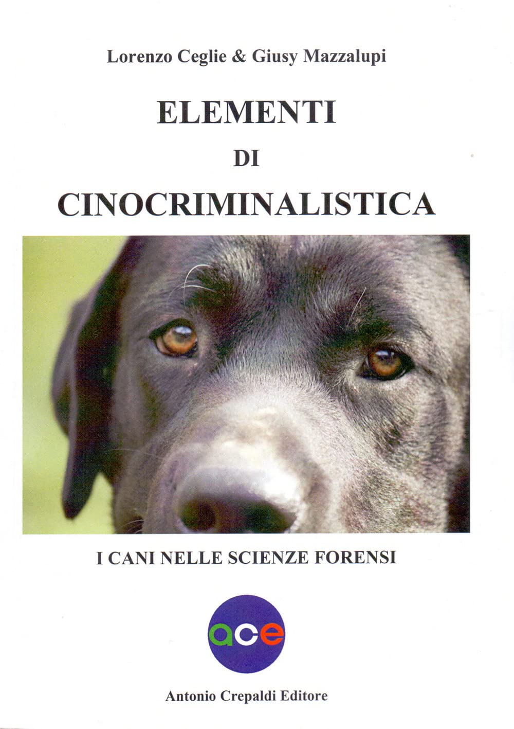 Elementi di cinocriminalistica. I cani nelle scienze forensi book