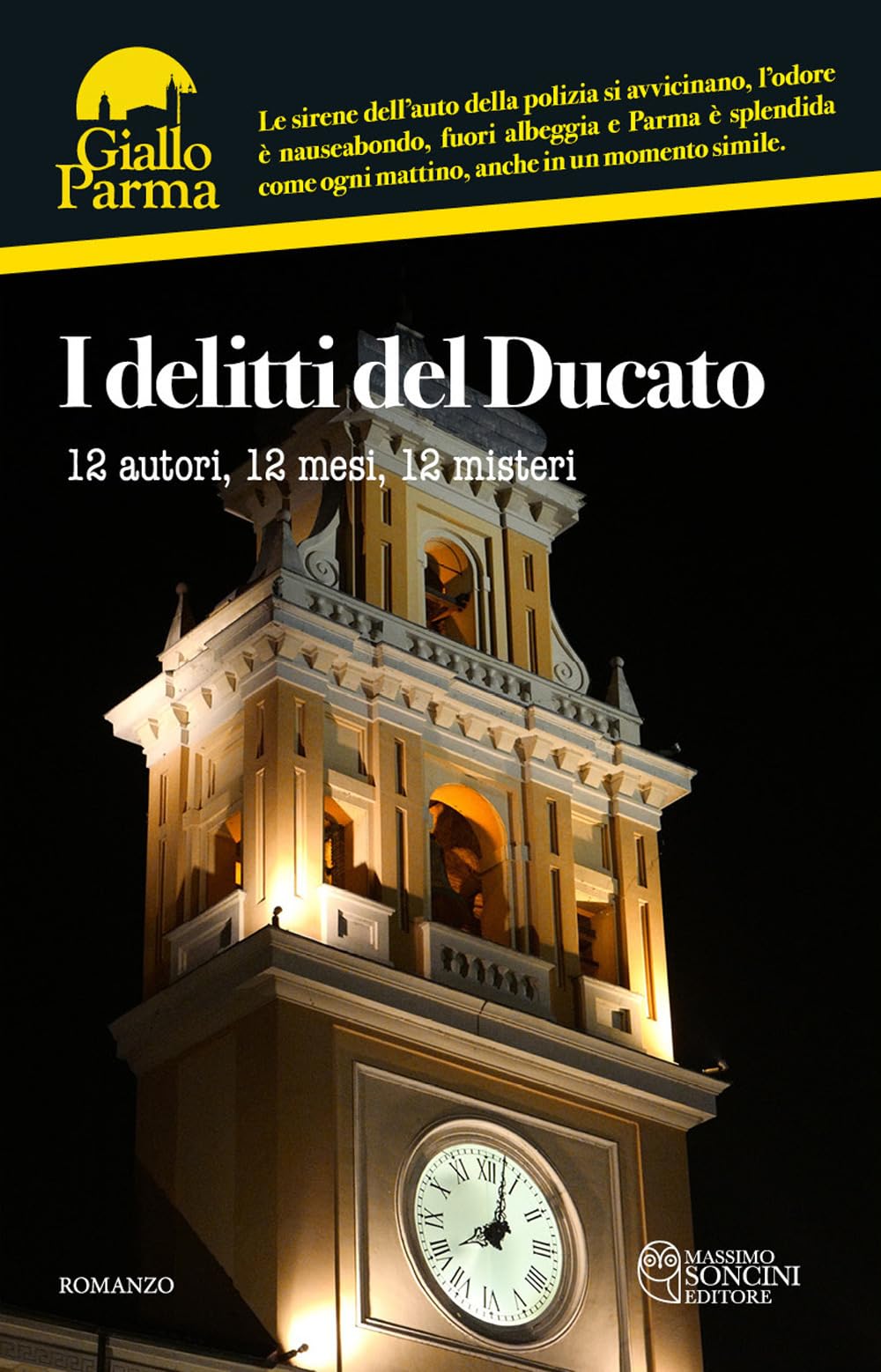 I delitti del Ducato. 12 autori, 12 mesi, 12 misteri (GialloParma) Contemporary literature