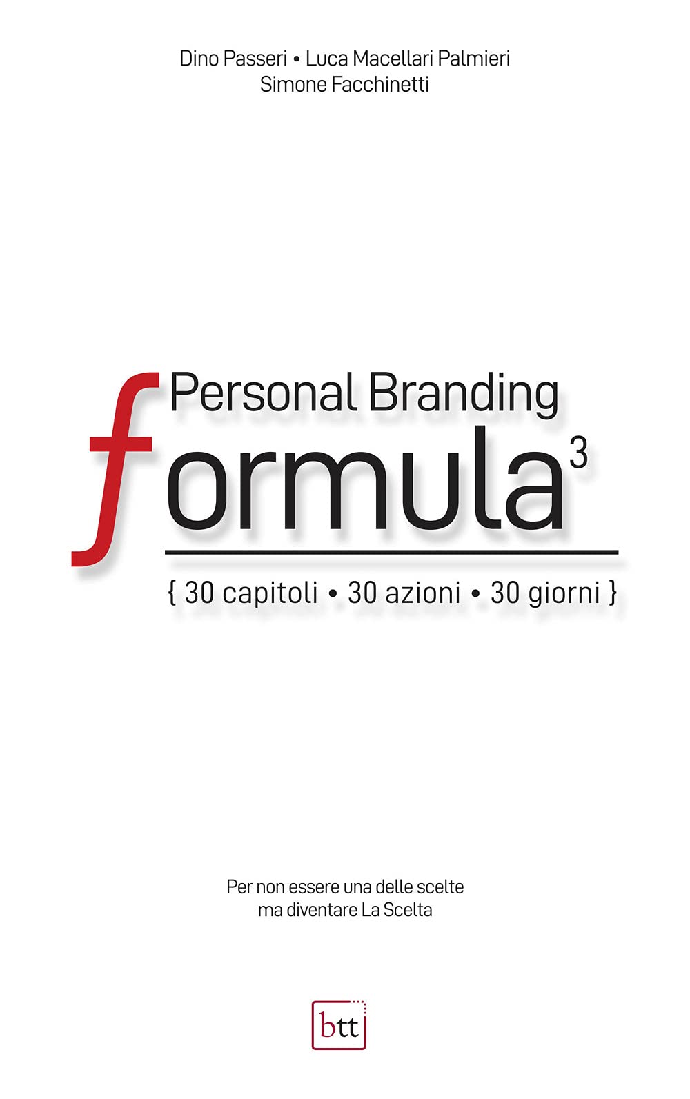 Personal Branding Formula. 30 capitoli, 30 azioni, 30 giorni. Ediz. integrale Business, Finance & Career