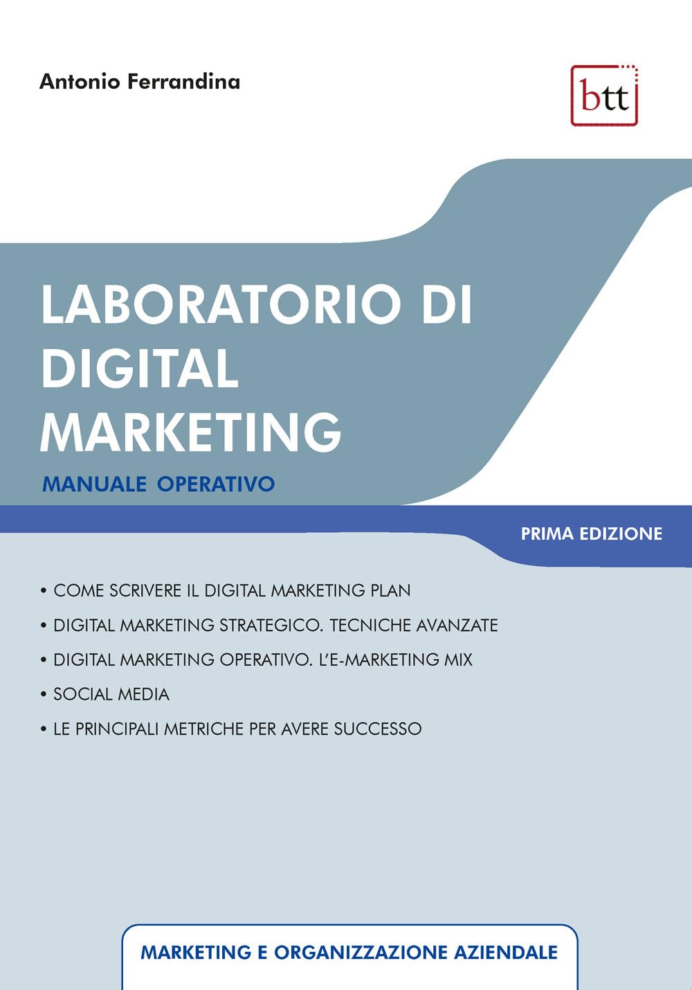 Laboratorio di digital marketing. Manuale operativo. Ediz. integrale book