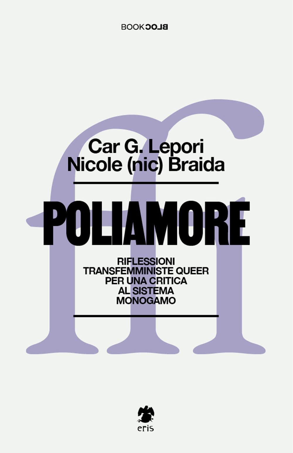Poliamore. Riflessioni transfemministe queer per una critica al sistema monogamo book