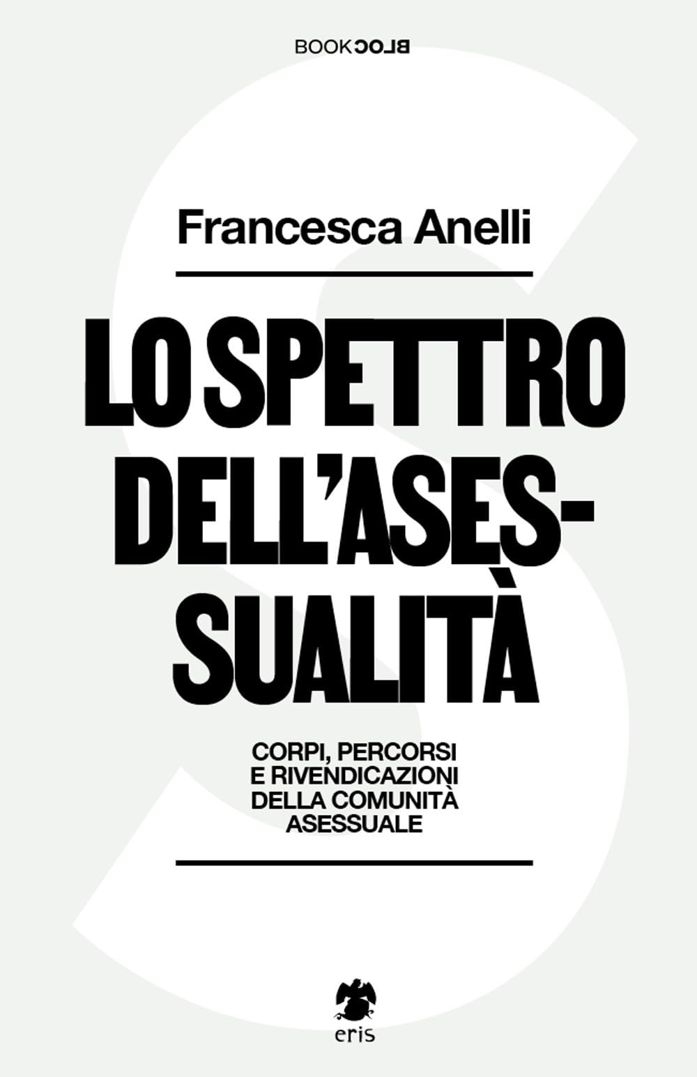 Lo spettro dell'asessualità. Corpi, percorsi e rivendicazioni della comunità asessuale book