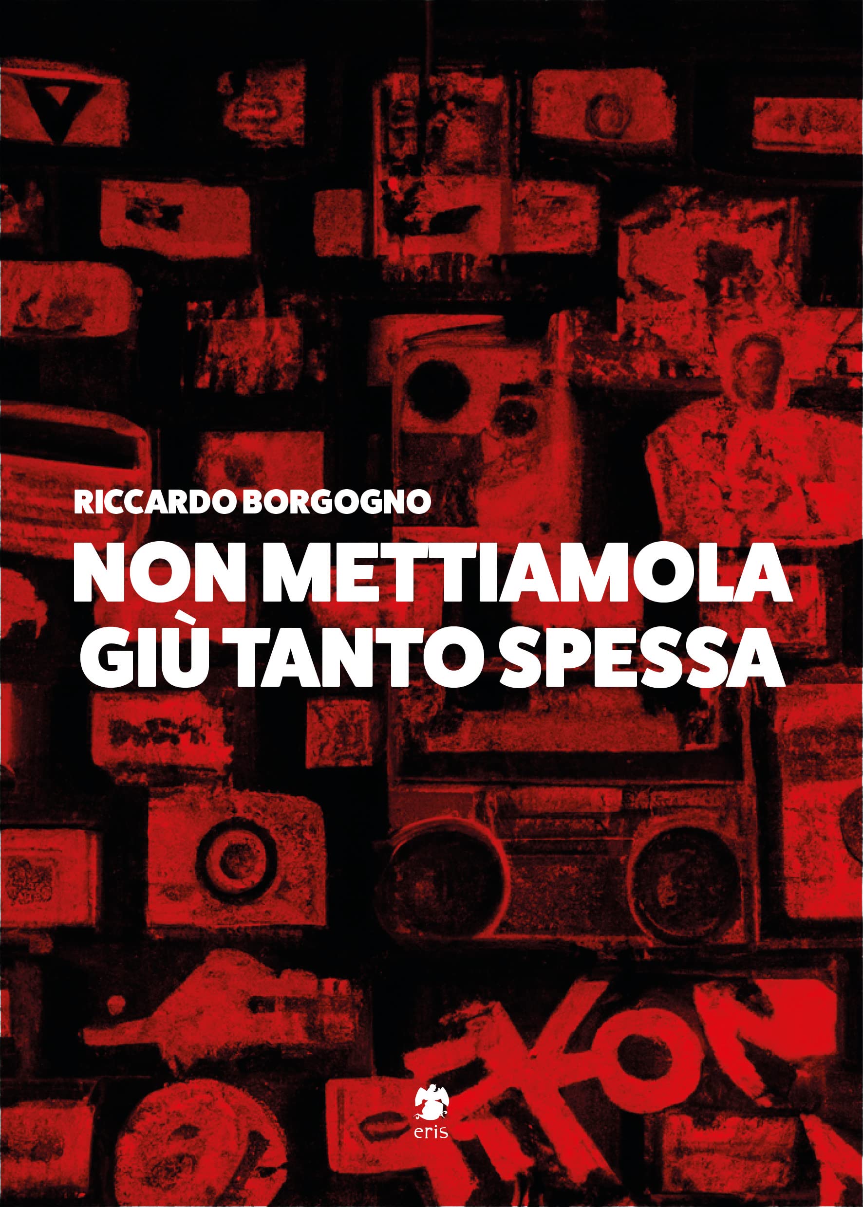 Non mettiamola giù tanto spessa book