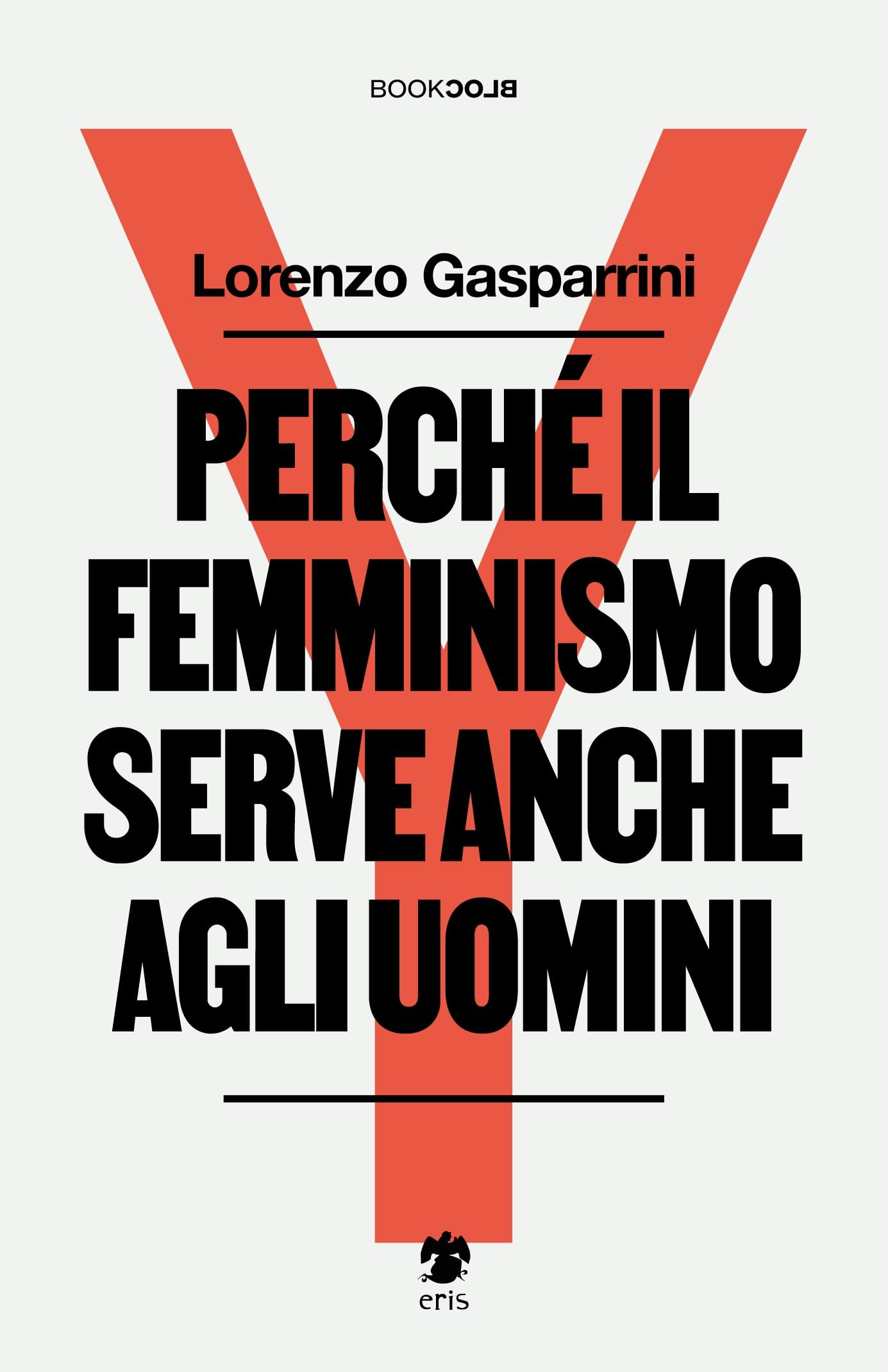 Perché il femminismo serve anche agli uomini. Nuova ediz. book