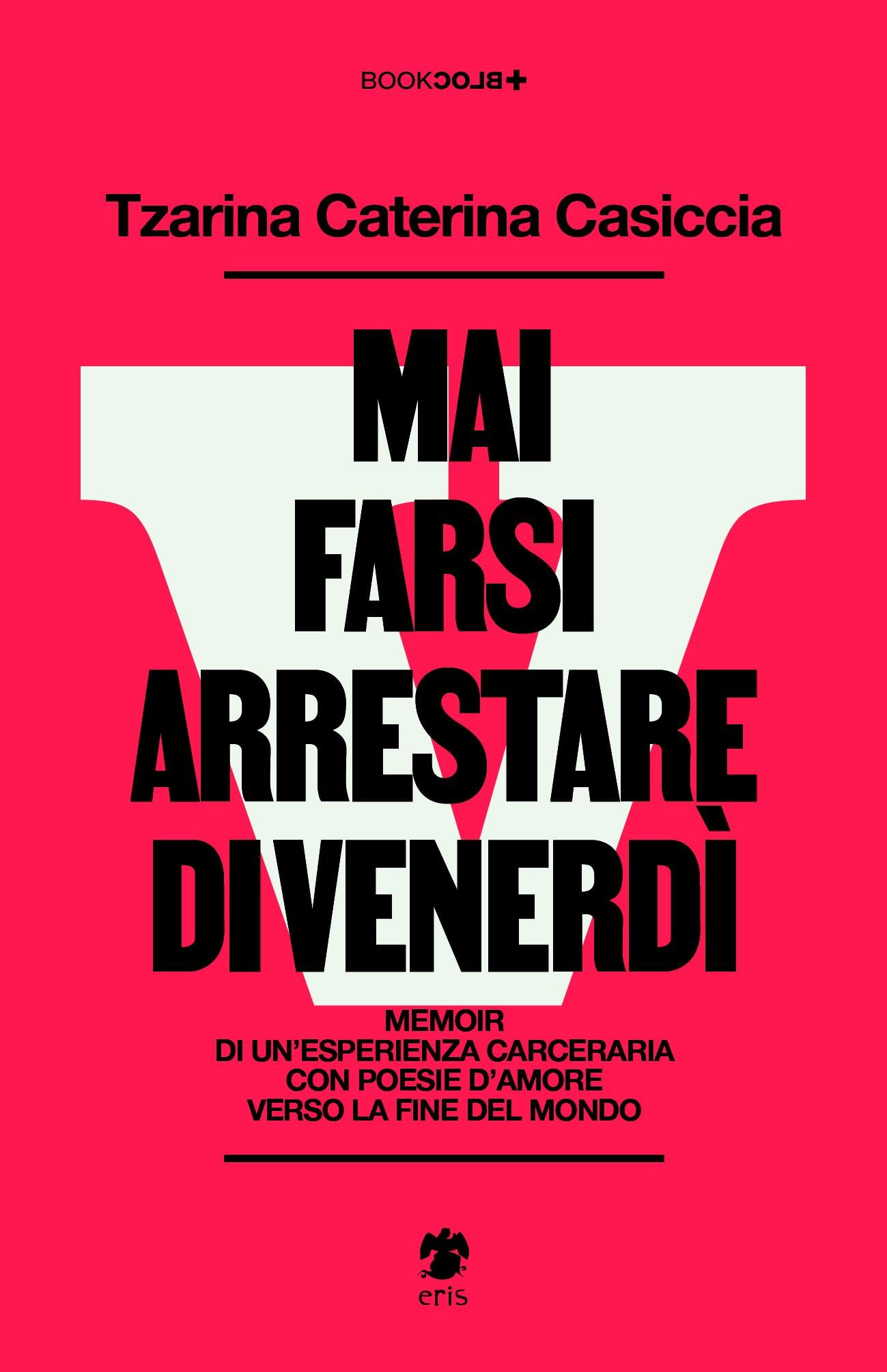 Mai farsi arrestare di venerdì book