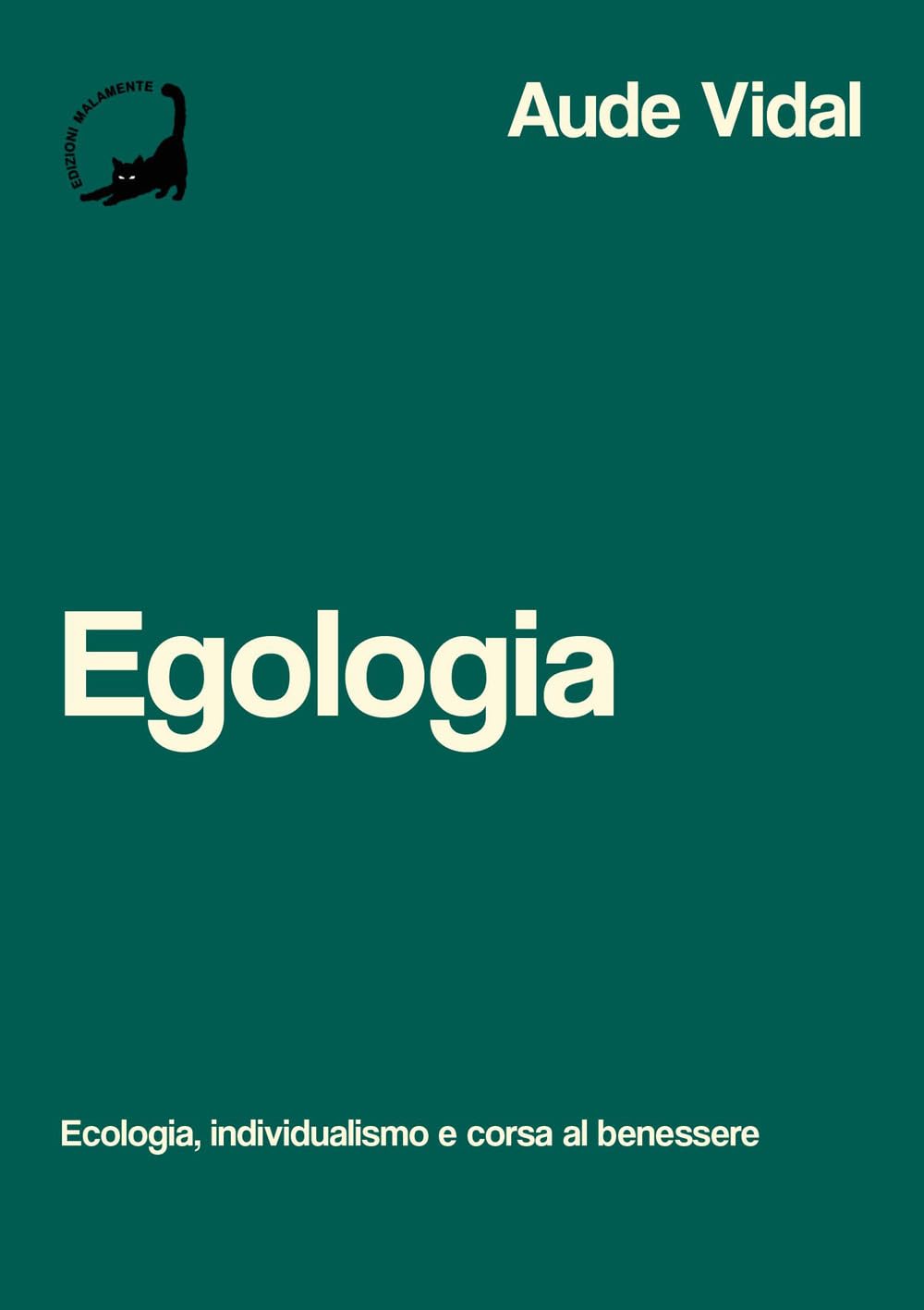 Egologia. Ecologia, individualismo e corsa al benessere book