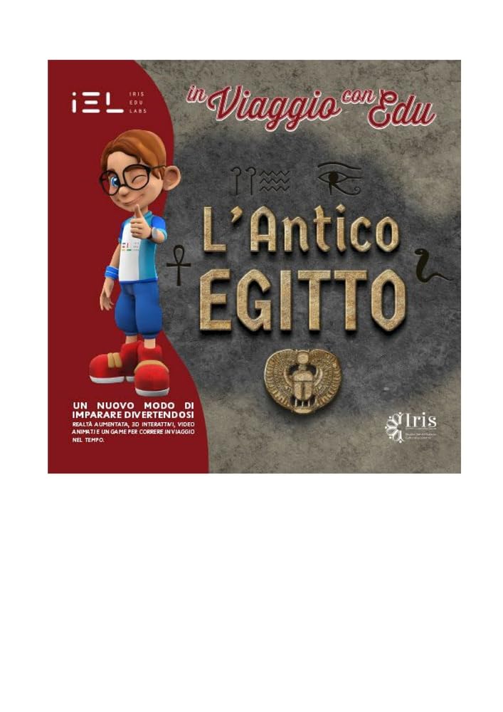 In viaggio con Edu: l'Antico Egitto. Con audiovisivi con App IEL on line e realtà aumentata book