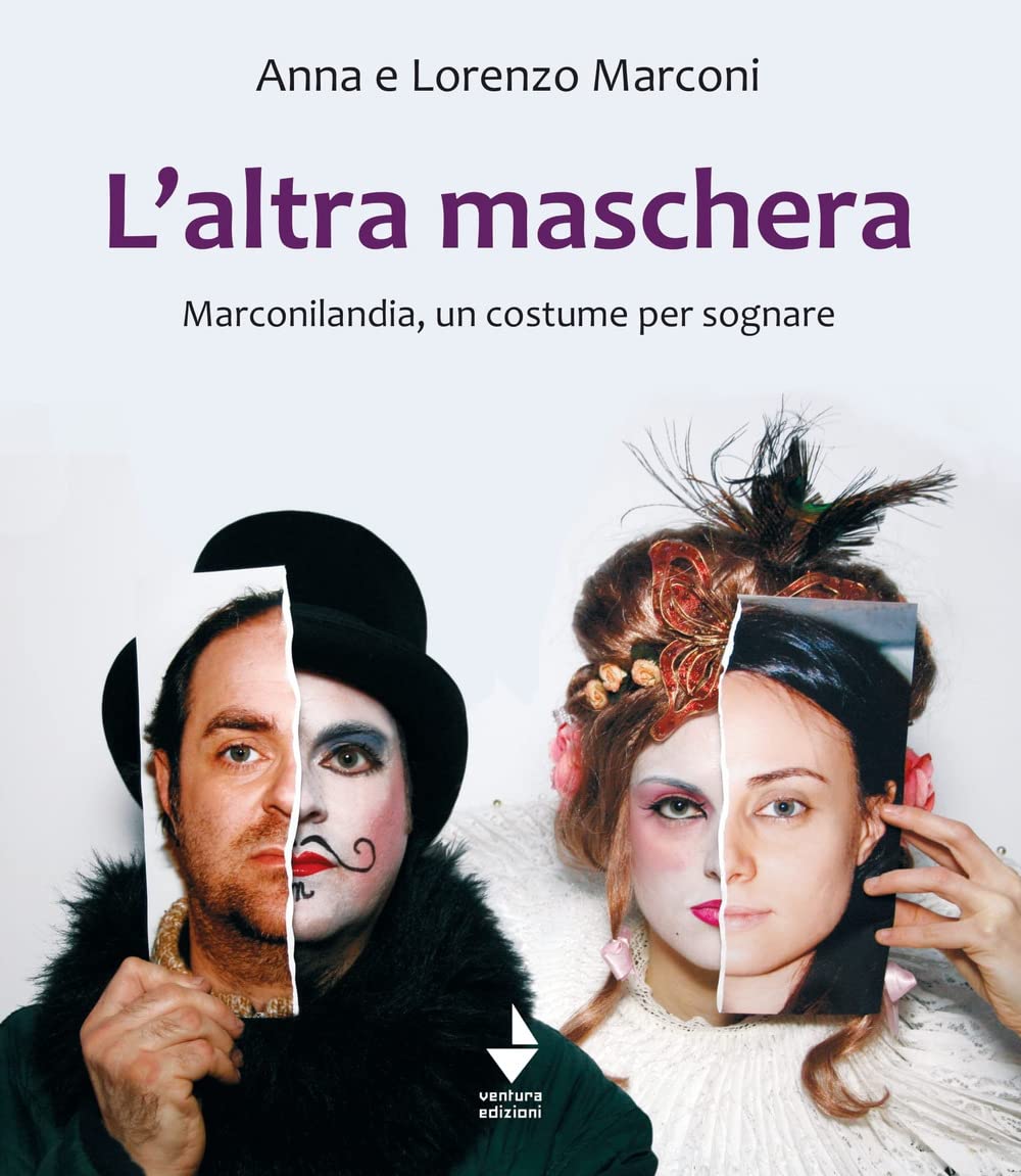 L'altra maschera. Marconilandia, un costume per sognare. Ediz. illustrata (Spiaggia libera) Travel