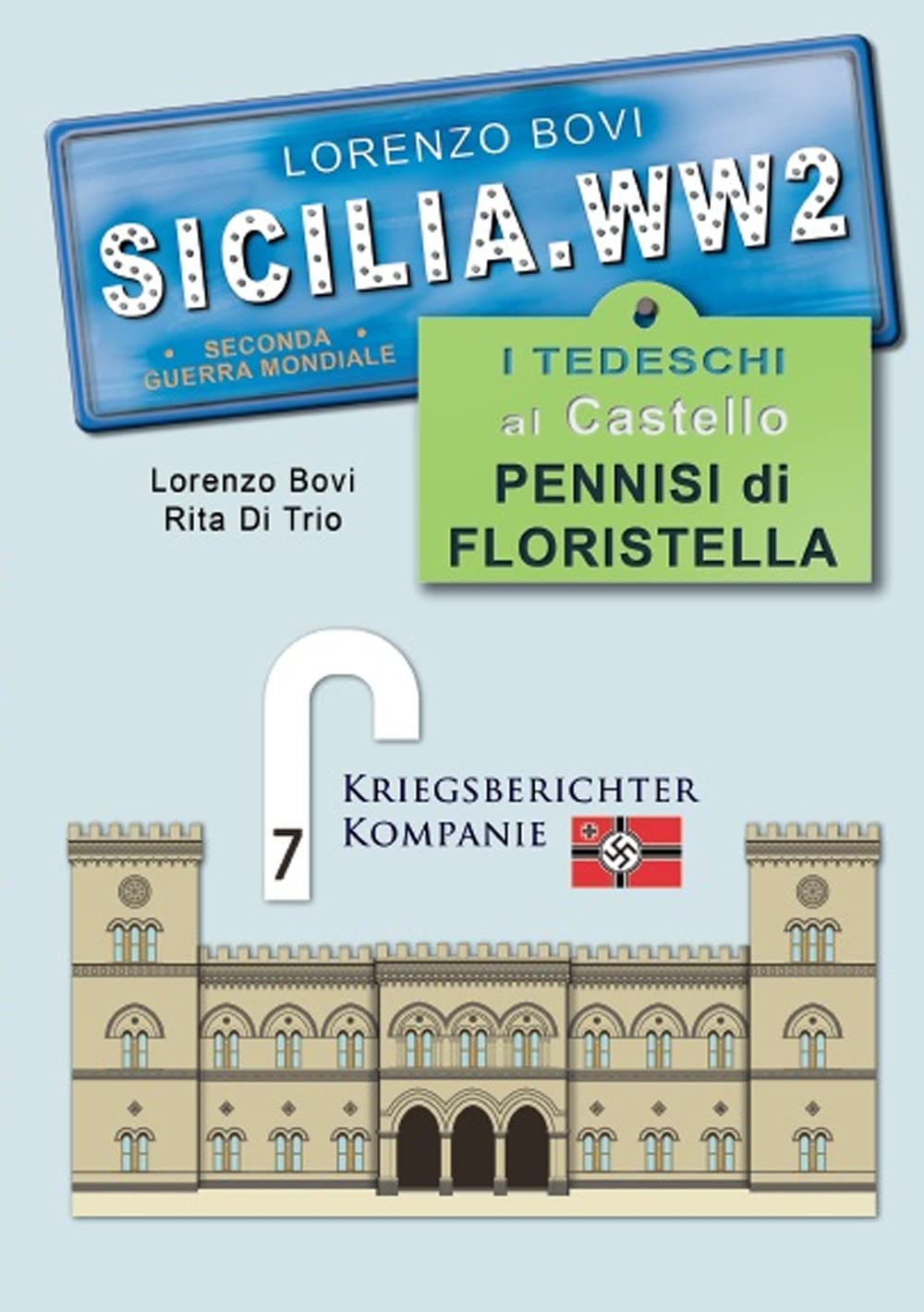 I tedeschi al castello Pennisi di Floristella. Sicilia. WW2 seconda guerra mondiale. Foto inedite. Ediz. illustrata book