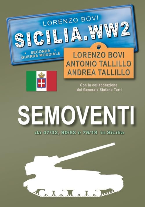 Semoventi da 47/32, 90/53 e 75/18 in Sicilia. Ediz. illustrata book