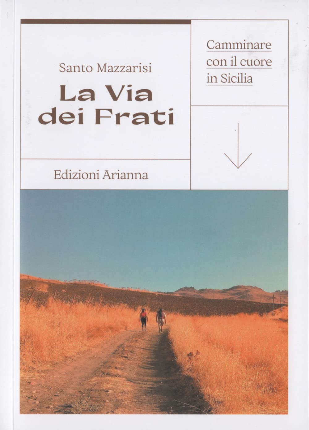 La via dei Frati. Camminare con il cuore in Sicilia book