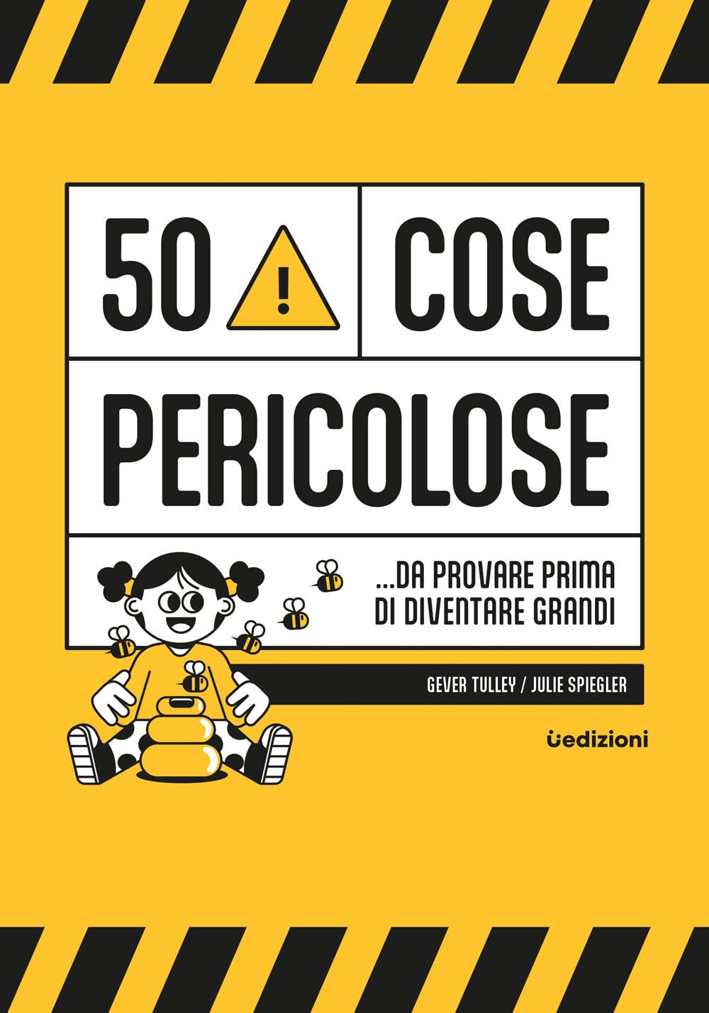 50 cose pericolose... da provare prima di diventare grandi book