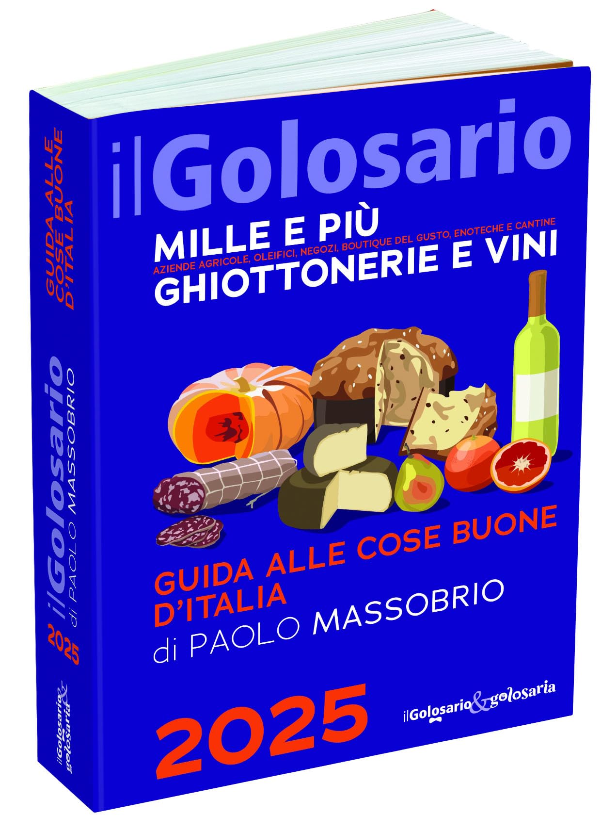 Il golosario 2025. Guida alle cose buone d'Italia Leisure, Home & Garden