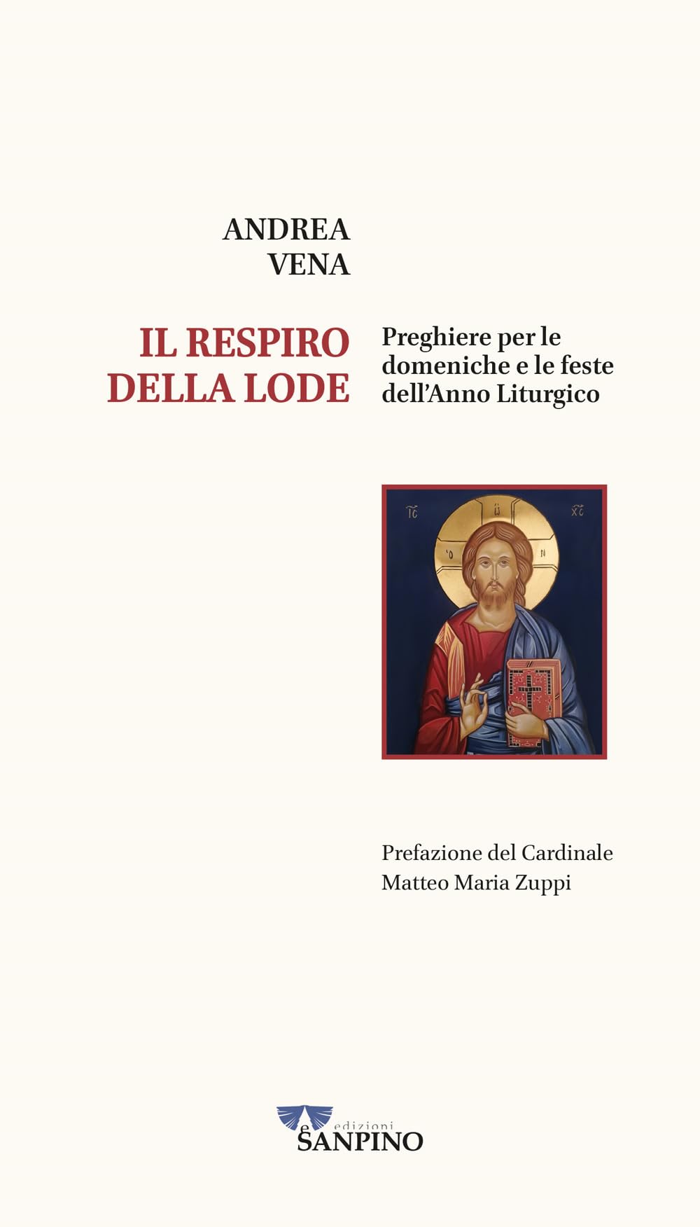 Il respiro della lode. Preghiere per le domeniche e le feste dell'anno liturgico Religion & Esotericism