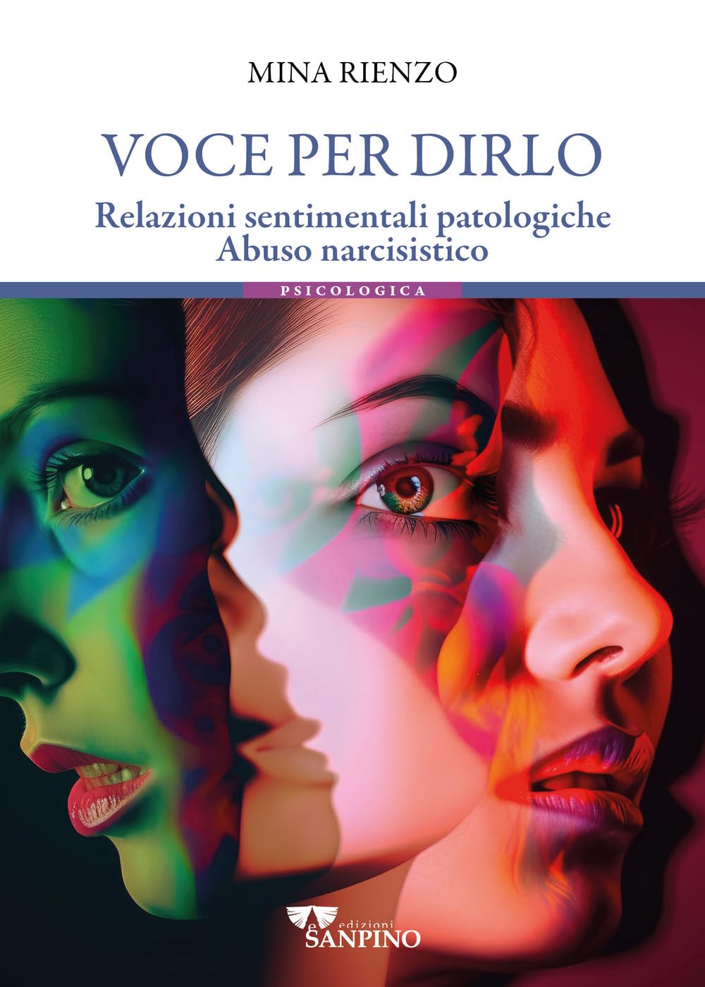 Voce per dirlo. Relazioni sentimentali patologiche. Abuso narcisistico Psychology