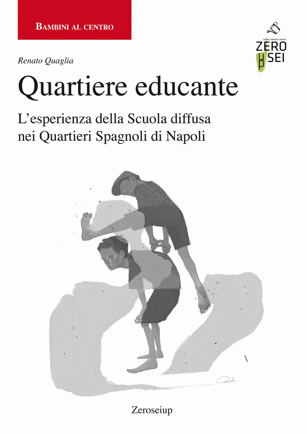 Quartiere educante. L’esperienza della Scuola diffusa nei Quartieri Spagnoli di Napoli book