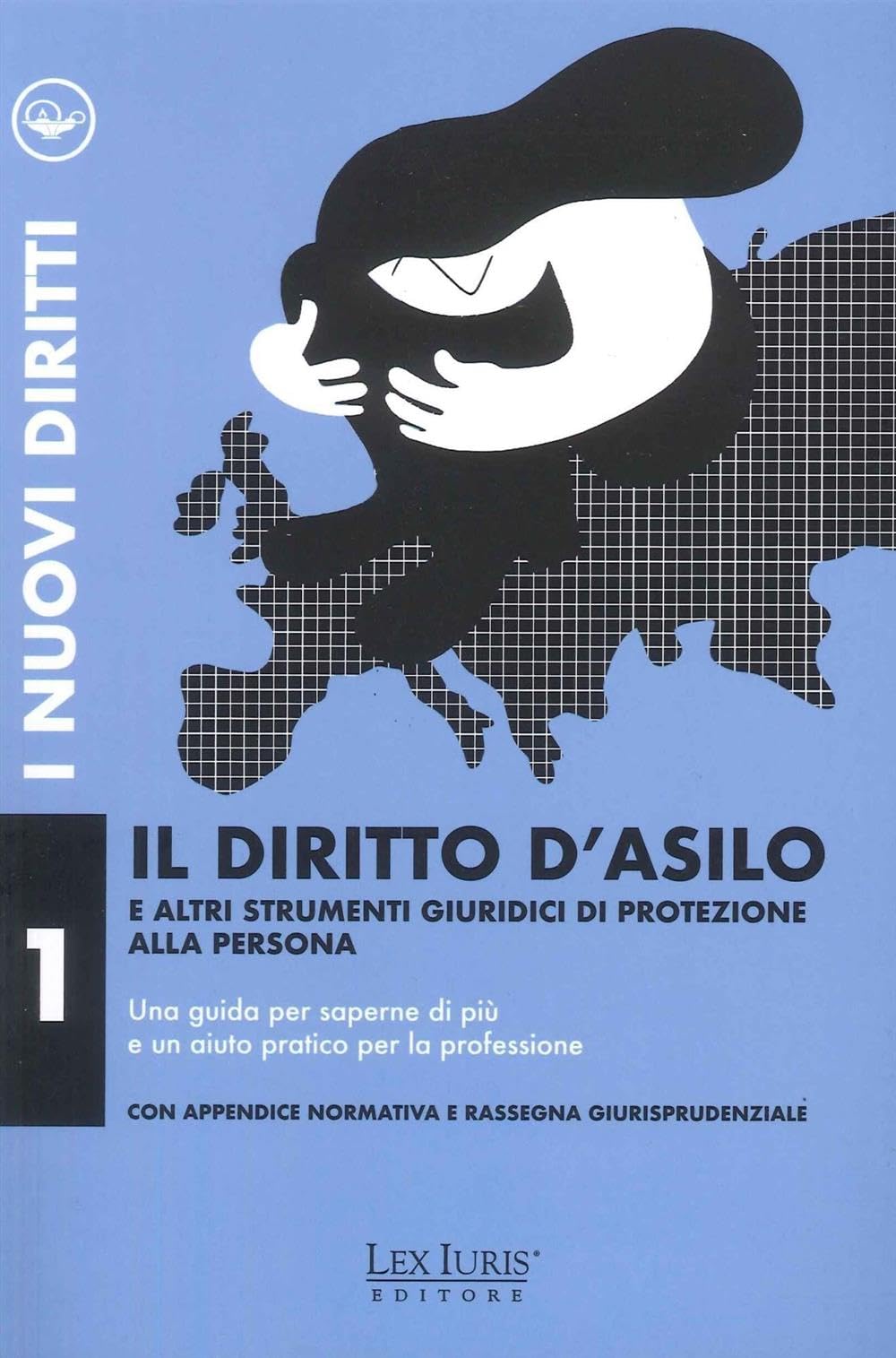 Il diritto d'asilo e altri strumenti giuridici di protezione alla persona book