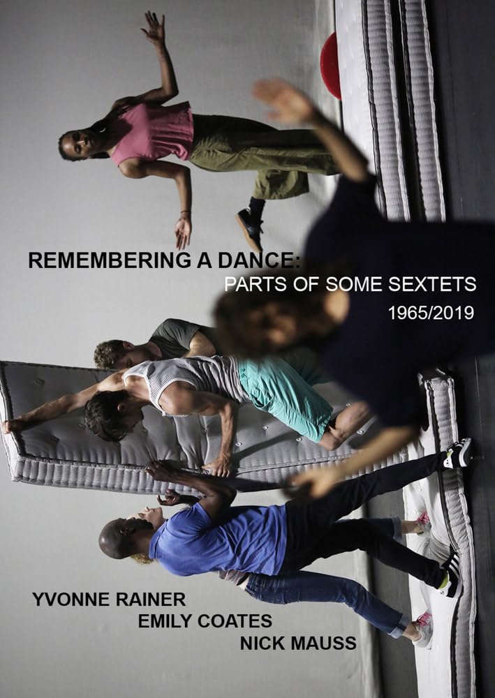 Yvonne Rainer: Remembering a Dance: Parts of Some Sextets, 1965/2019 Film, Art & Culture