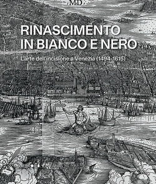Rinascimento in bianco e nero. L’arte dell’incisione a Venezia (1494-1615) book