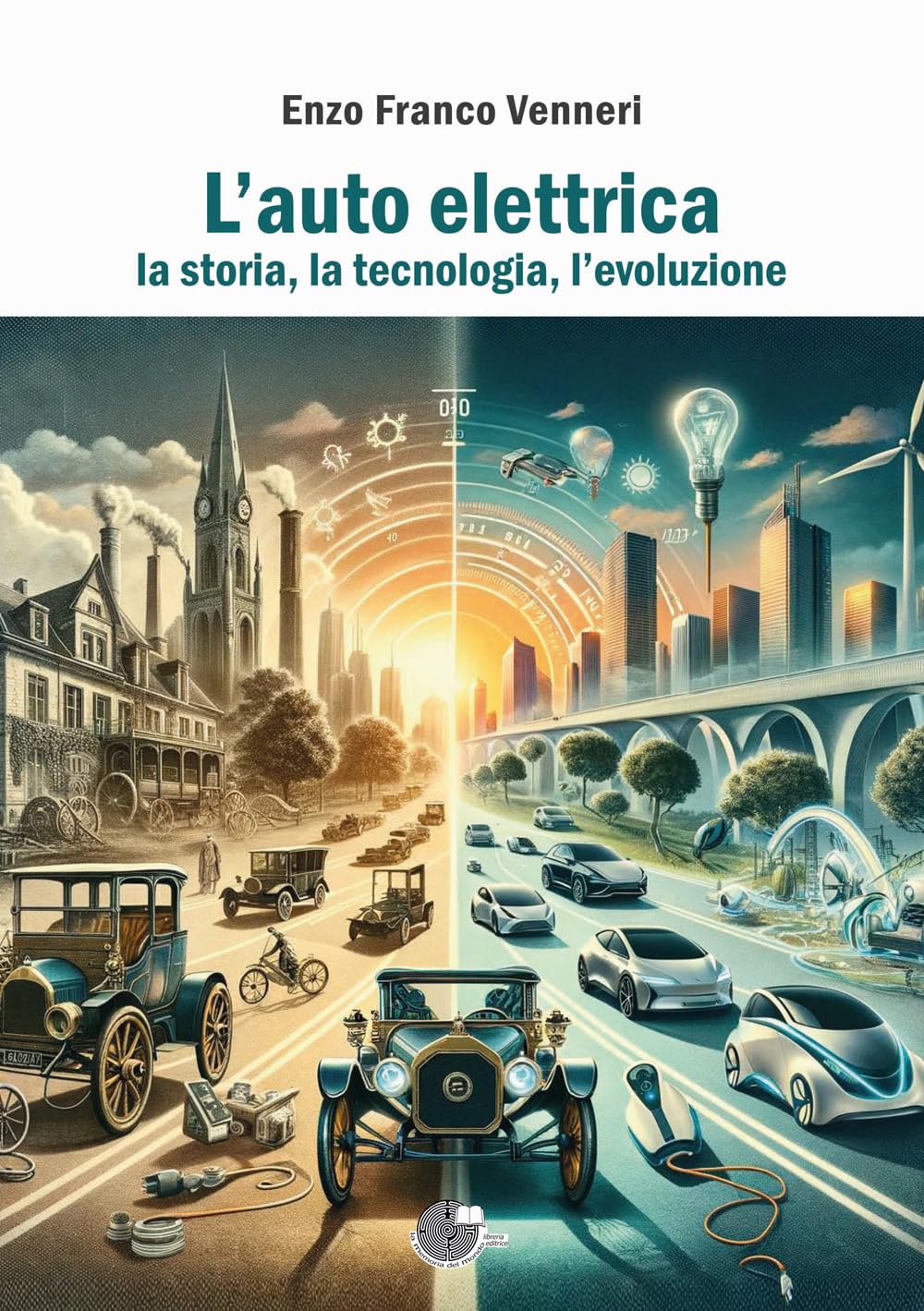 L'auto elettrica. La storia, la tecnologia, l'evoluzione book