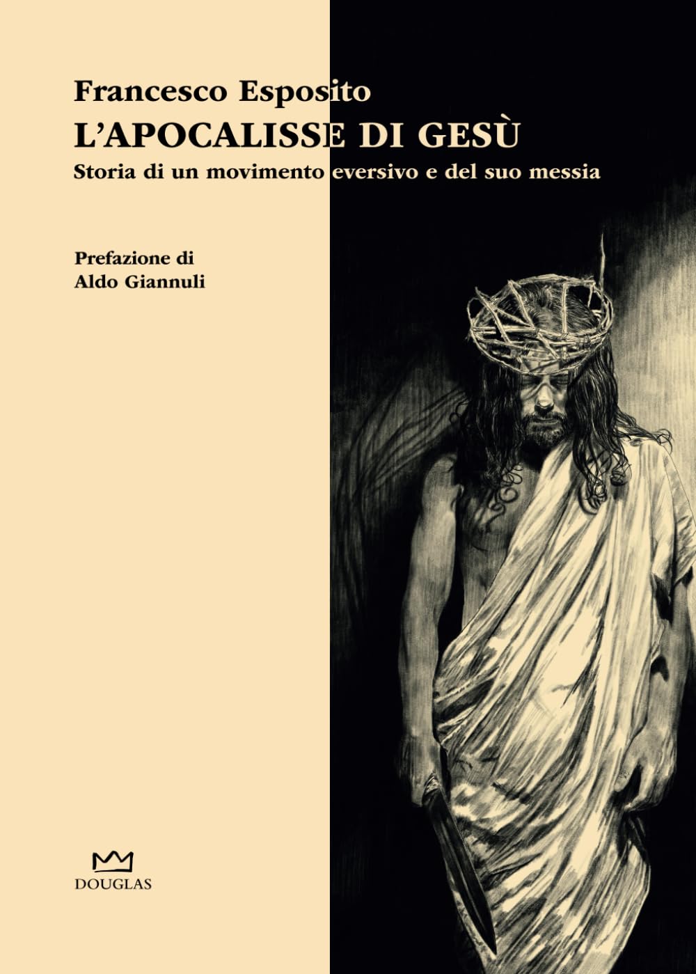 L'apocalisse di Gesù: Storia di un movimento eversivo e del suo messia book