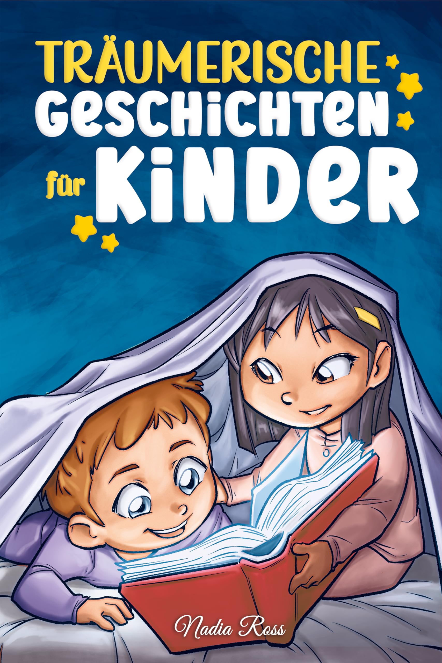 Träumerische Geschichten für Kinder: Ein magisches Abenteuerbuch über Mut, Selbstvertrauen und die Wichtigkeit, an seine Träume zu glauben (Inspirierende Geschichten für Kinder) Non-fiction