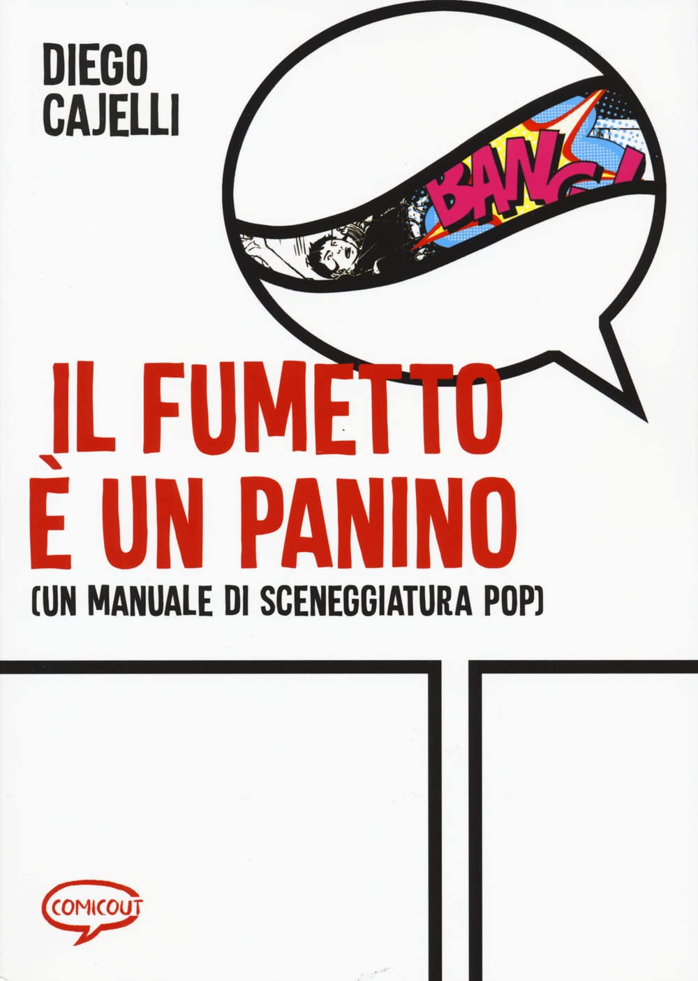 Il fumetto e un panino (Un manuale di sceneggiatura pop) Media & Communication