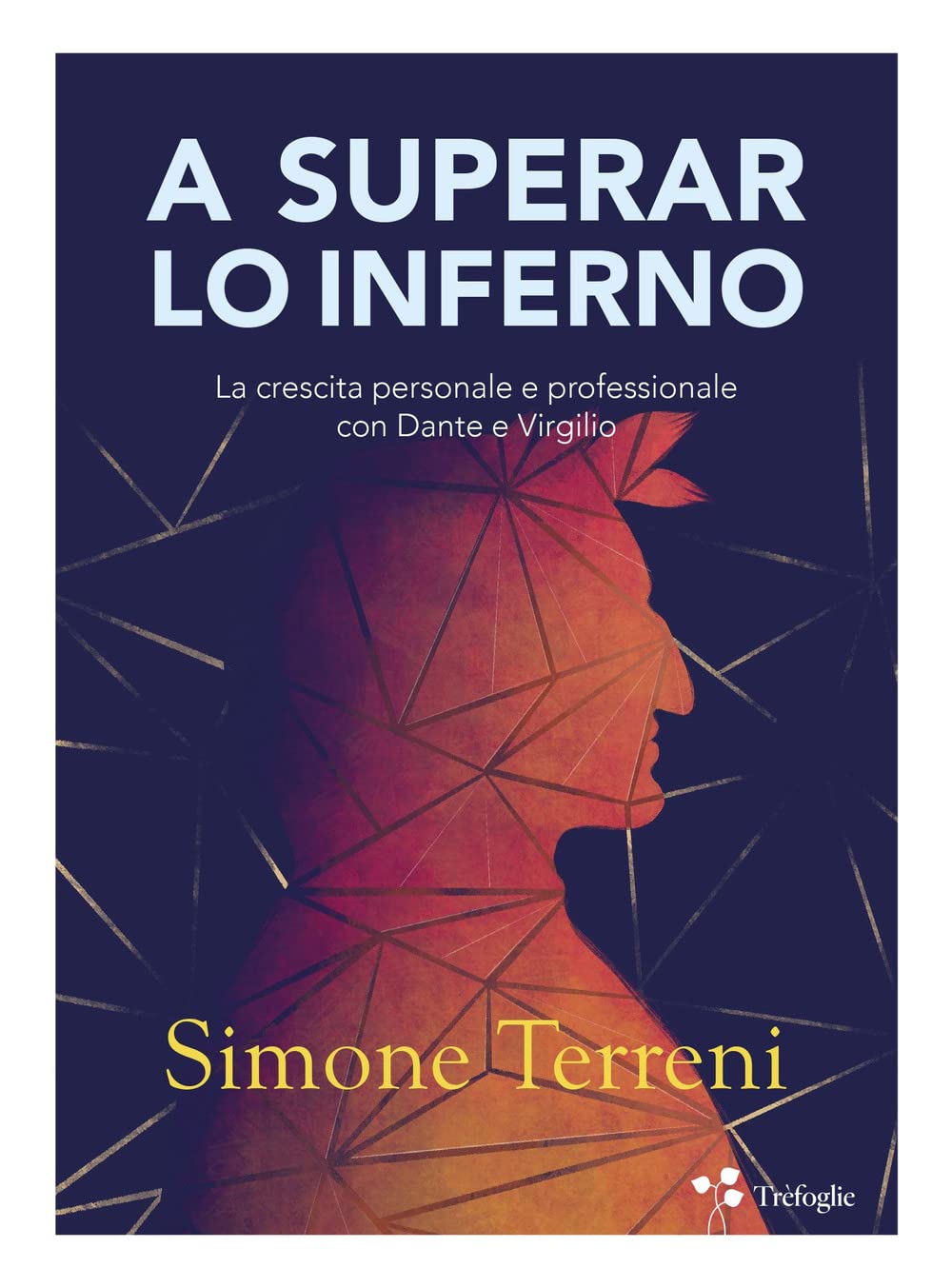 A superar lo Inferno. La crescita personale e professionale con Dante e Virgilio book