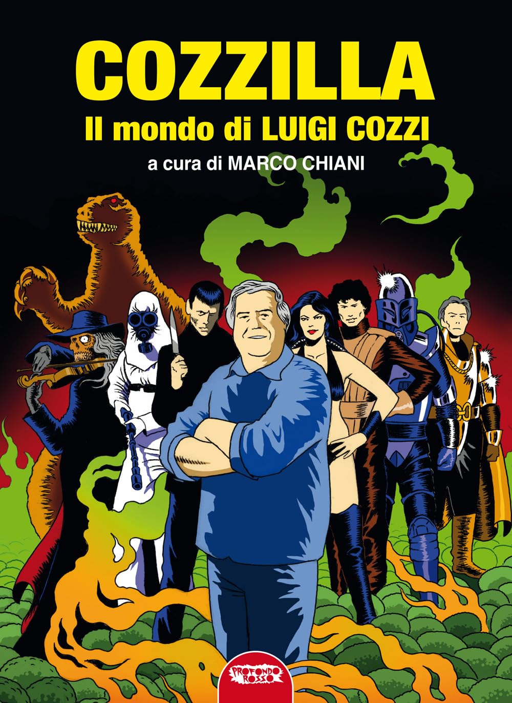 Cozzilla. Il mondo di Luigi Cozzi. Ediz. critica book