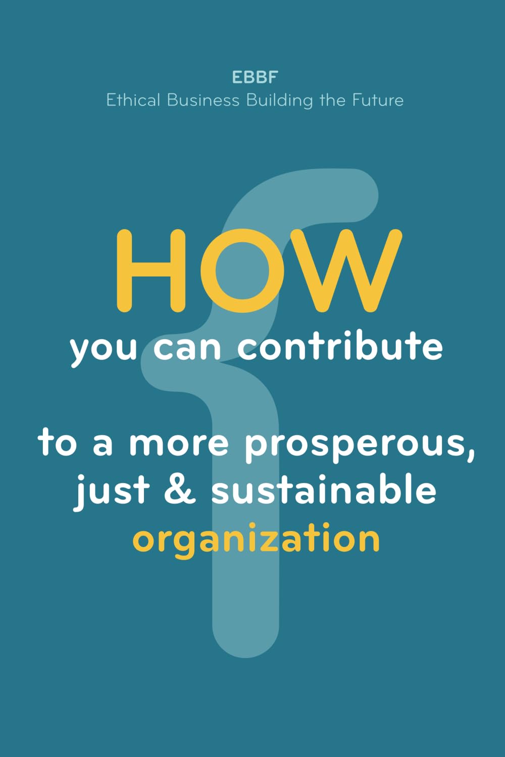 How you can contribute to a more prosperous, just & sustainable organization Law