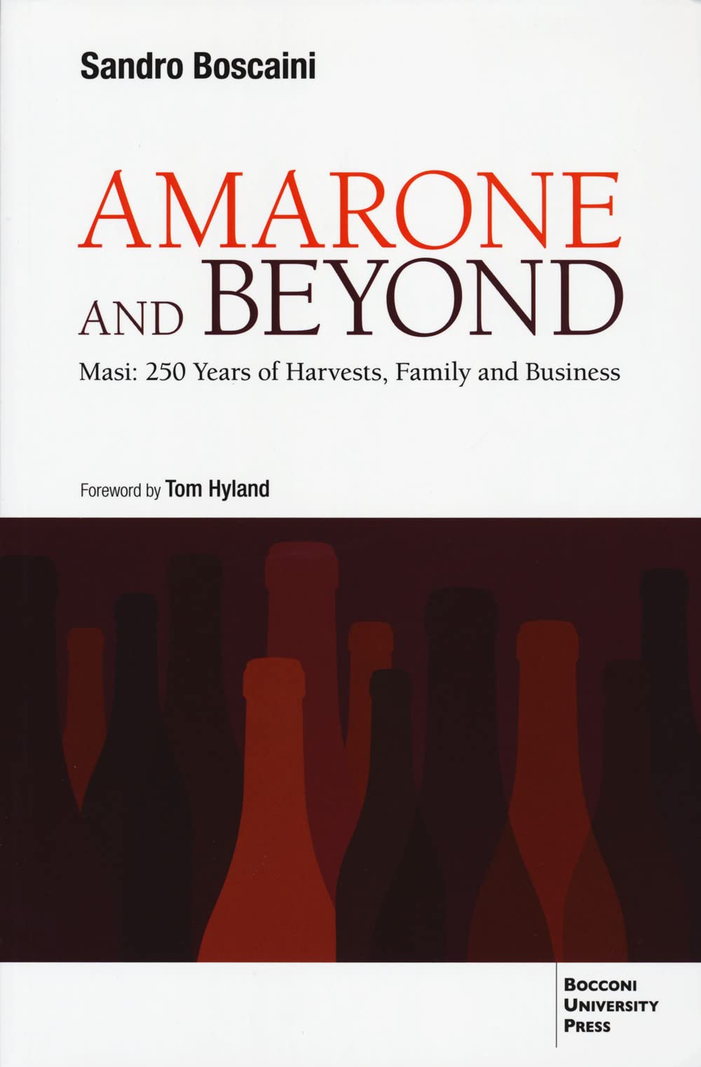 Amarone and beyond. Masi: 250 years of harvests, family and business Business, Finance & Career