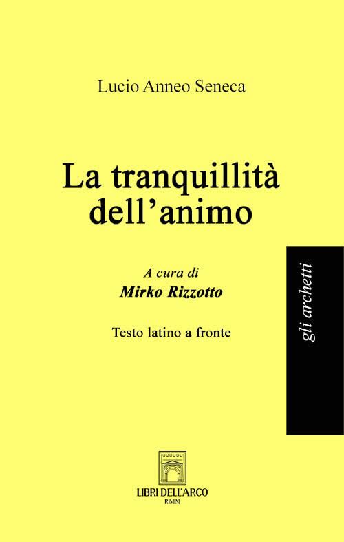 La tranquillità dell'animo. Testo latino a fronte book