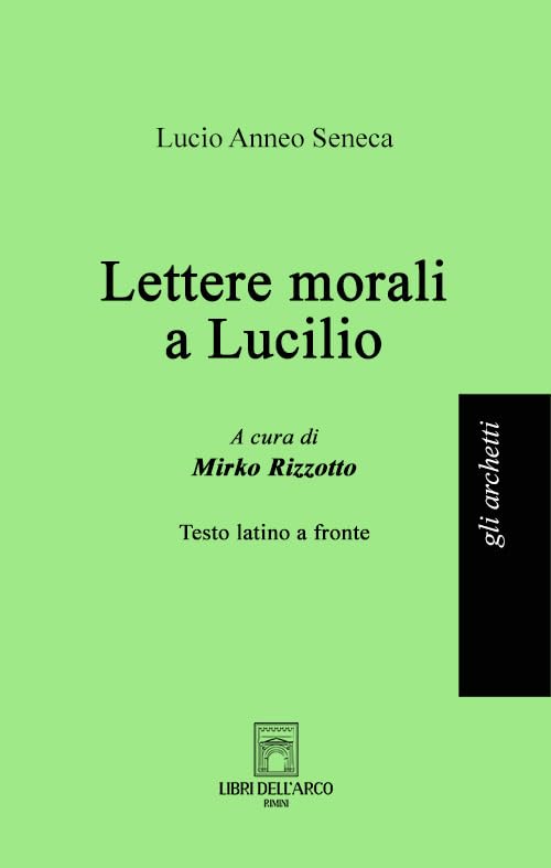 Lettere morali a Lucilio. Ediz. multilingue book