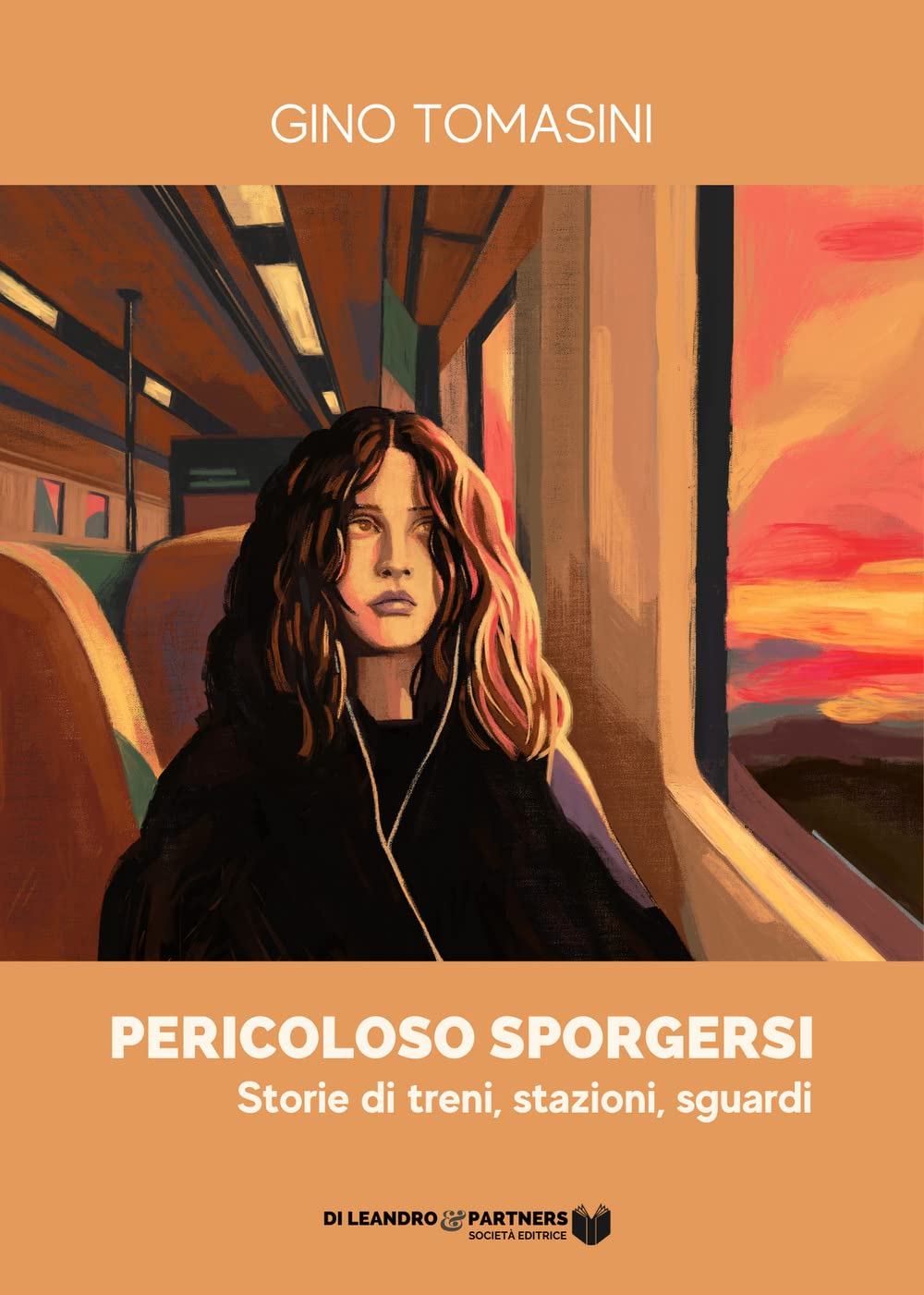 Pericoloso sporgersi: Storie di treni, stazioni, sguardi book