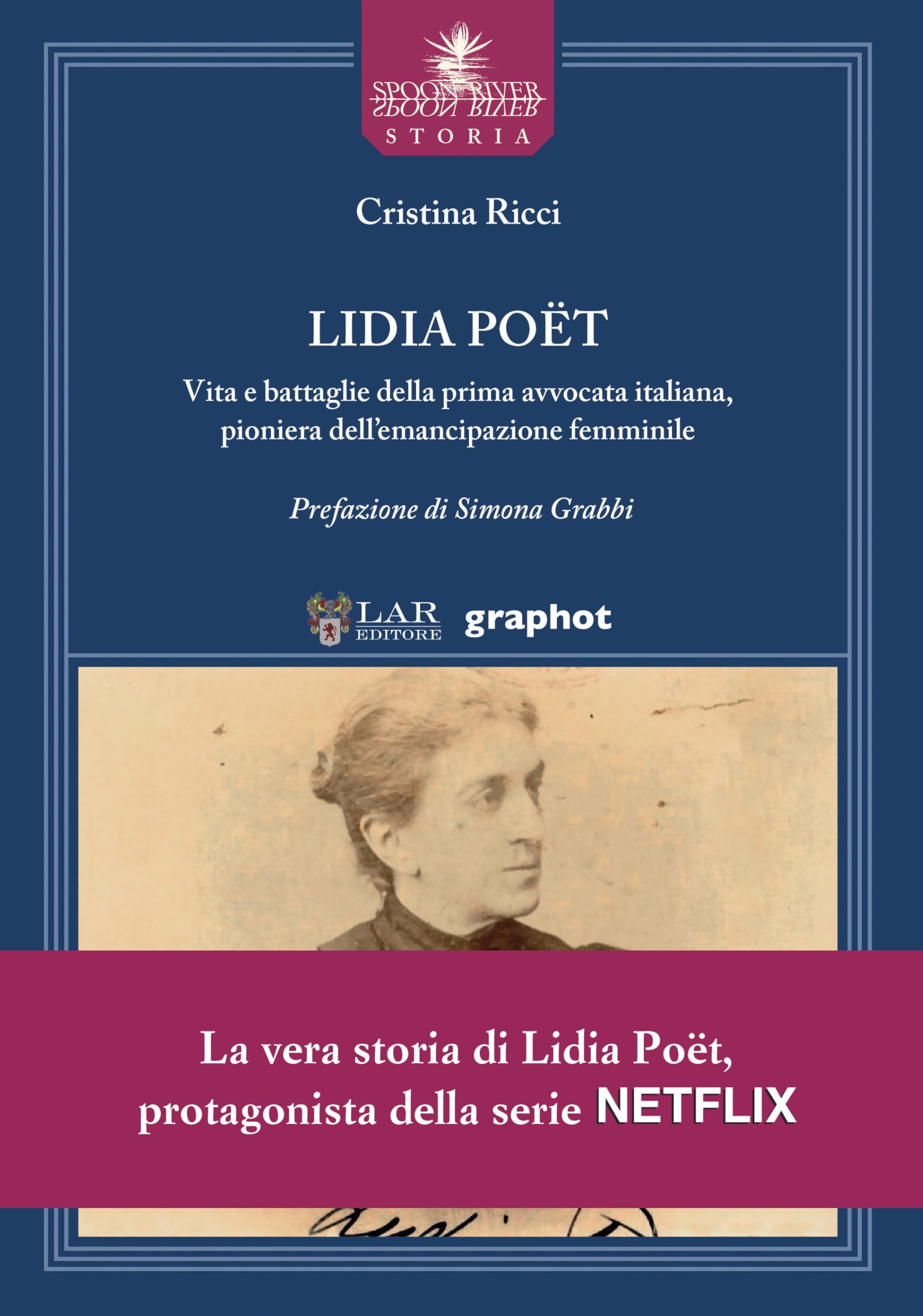 Lidia Poët. Vita e battaglie della prima avvocata italiana, pioniera dell’emancipazione femminile book
