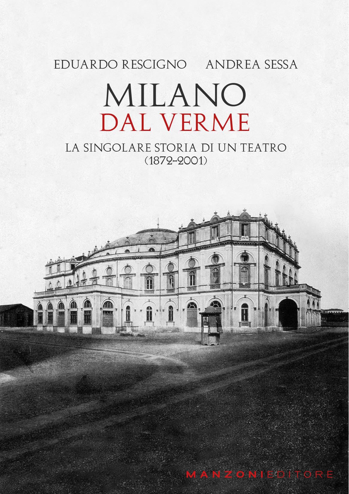Milano. Dal Verme. La singolare storia di un Teatro (1872-2001) book