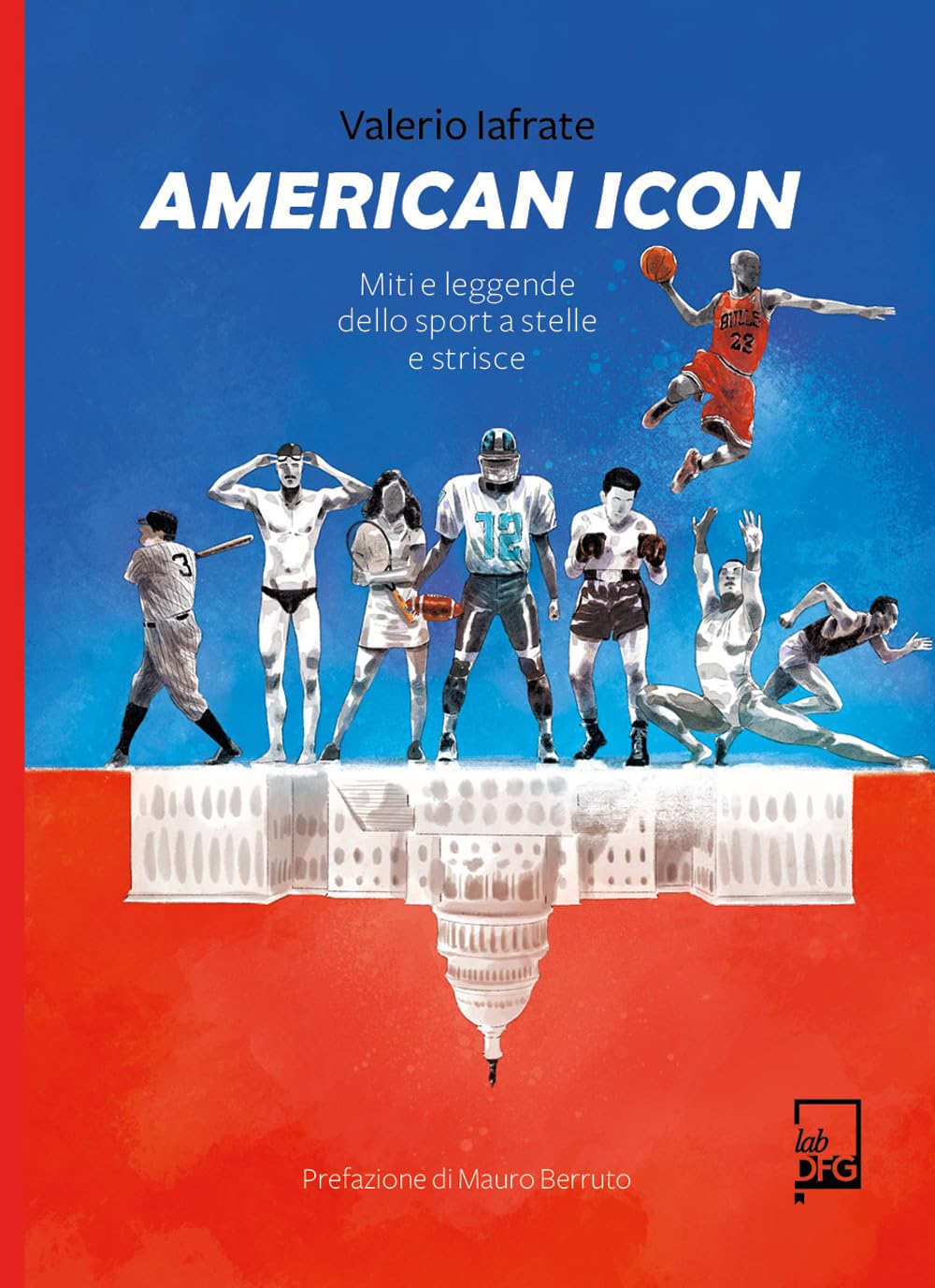 American icon. Miti e leggende dello sport a stelle e strisce book