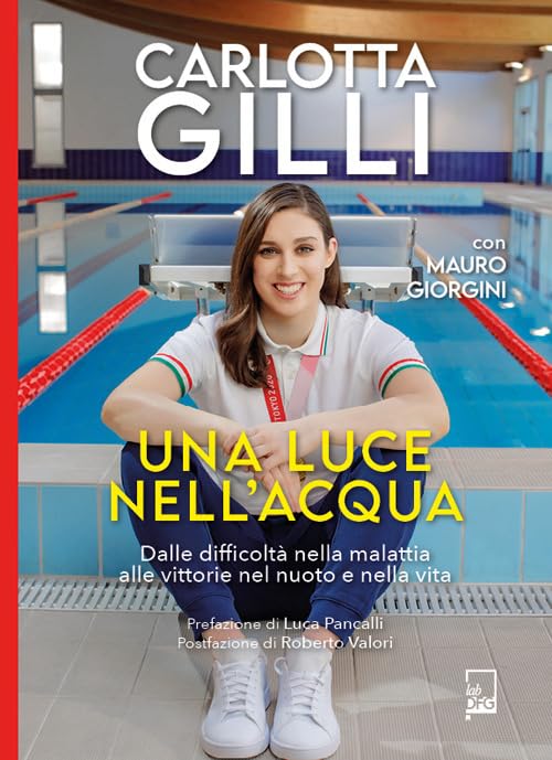 Una luce nell'acqua. Dalle difficoltà nella malattia alle vittorie nel nuoto e nella vita Sports