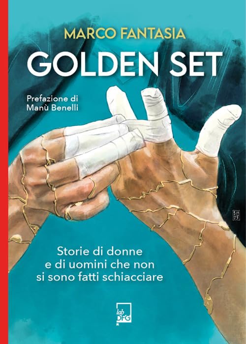 Golden set. storie di donne e di uomini che non si sono fatti schiacciare book