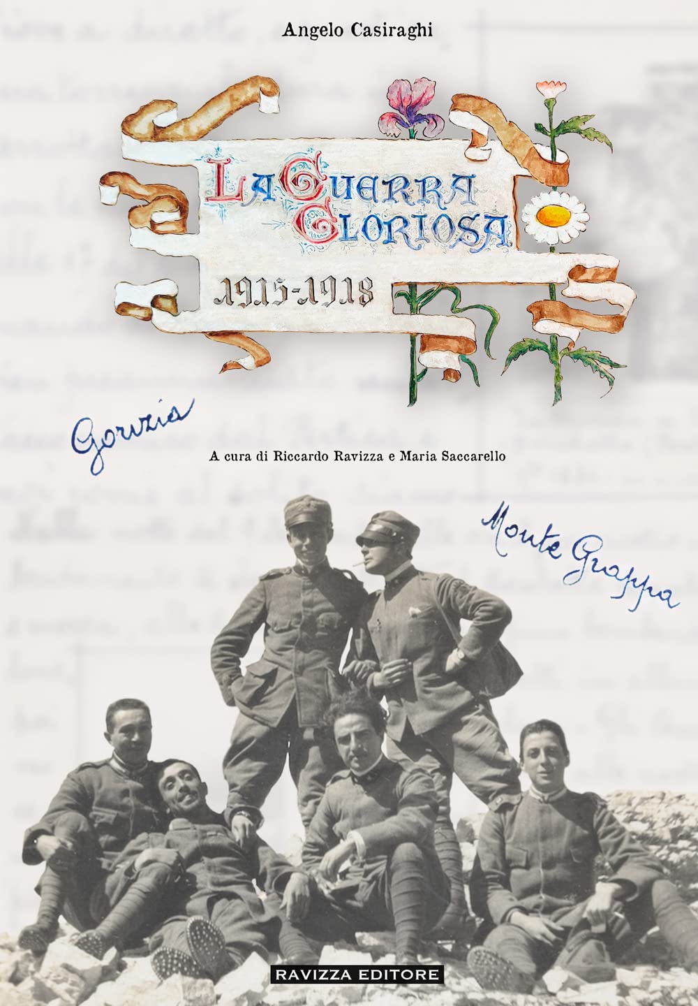 La guerra gloriosa. Memorie di un mitragliere da Gorizia al Monte Grappa book
