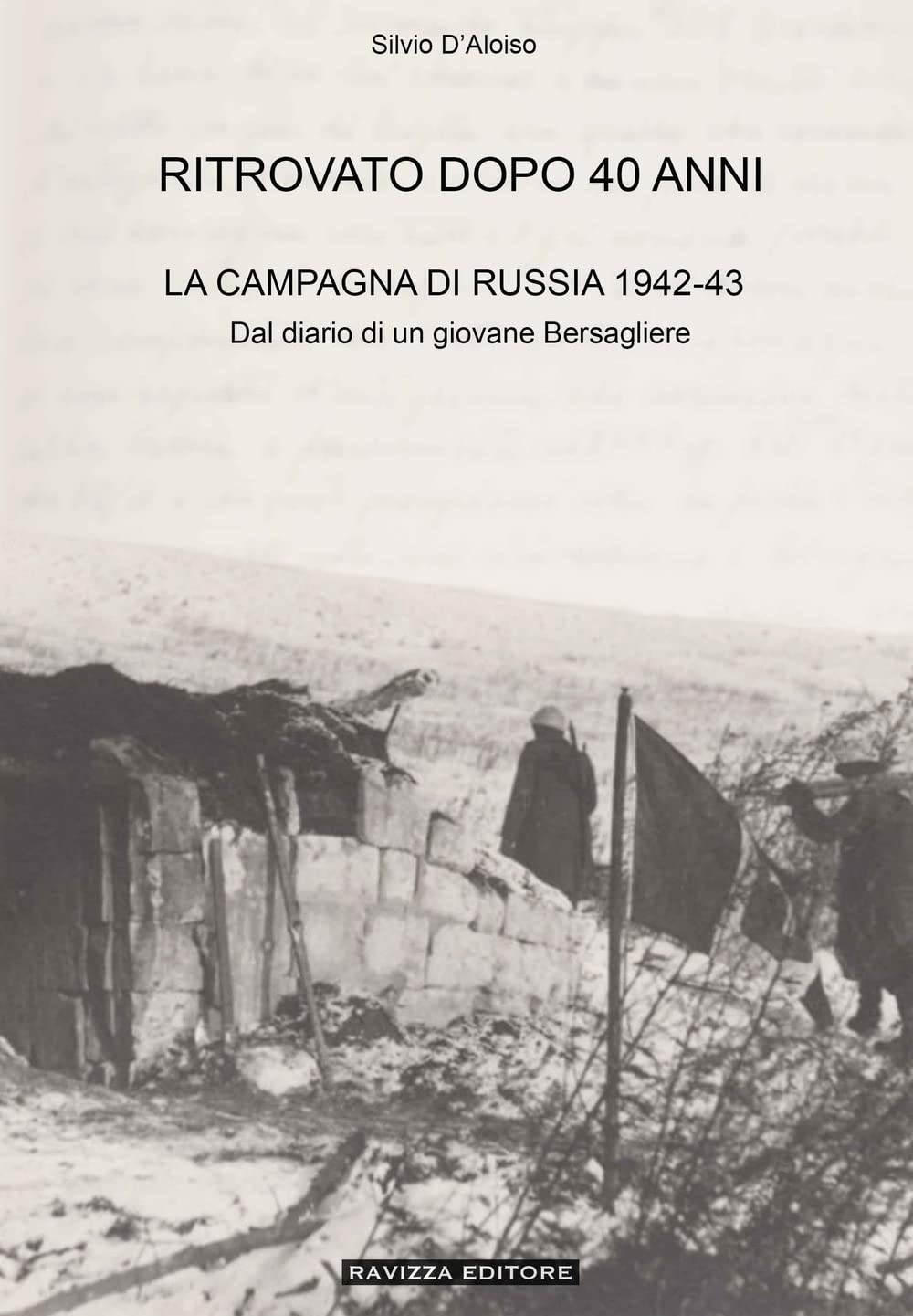 Ritrovato dopo 40 anni. La Campagna di Russia 1942-43. Ediz. ampliata book