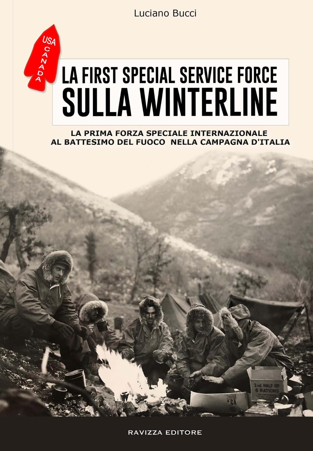 La First Special Service Force. La prima forza speciale internazionale al battesimo del fuoco nella Campagna d'Italia book