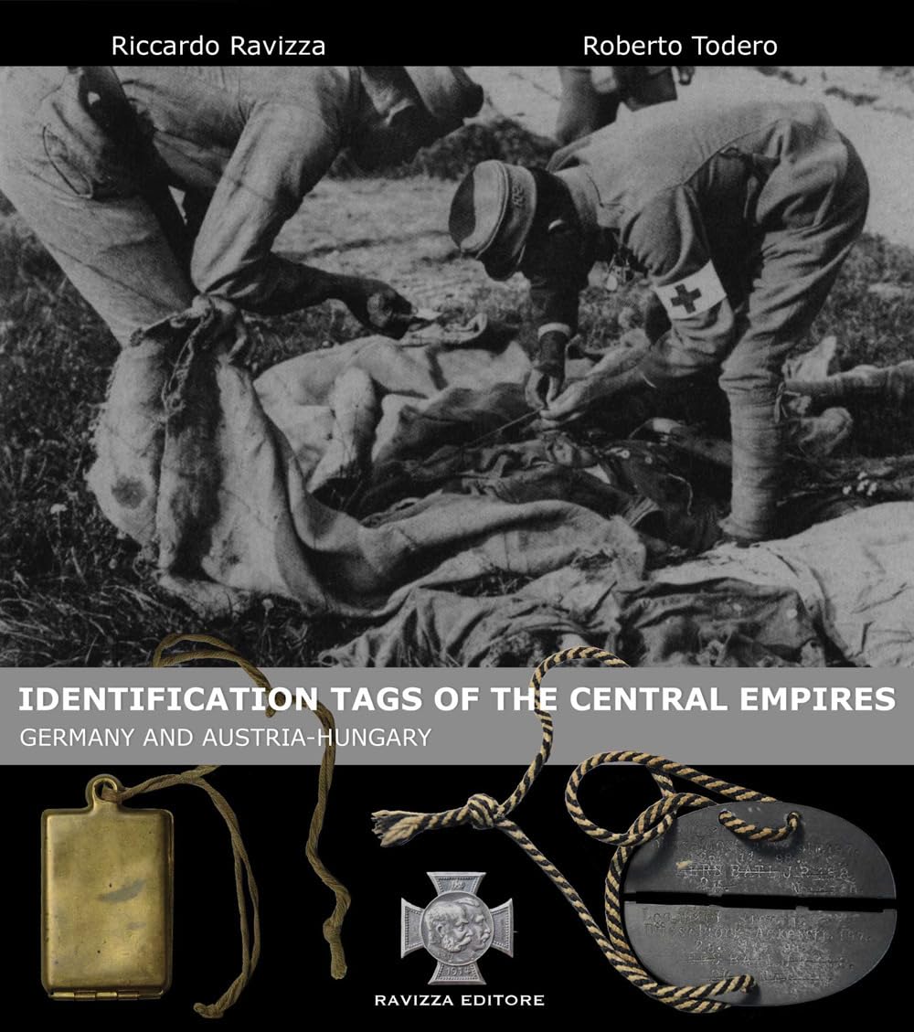 Identification tags of the central empires. Germany and Austria-Hungary. Ediz. illustrata book
