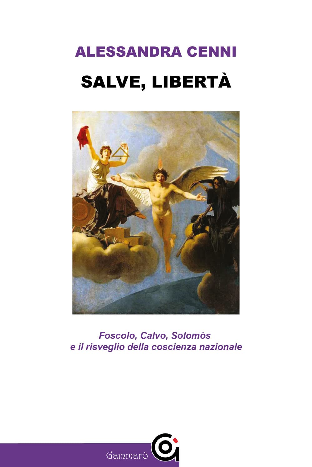 Salve, libertà. Foscolo, Calvo, Solomòs e il risveglio della coscienza nazionale book