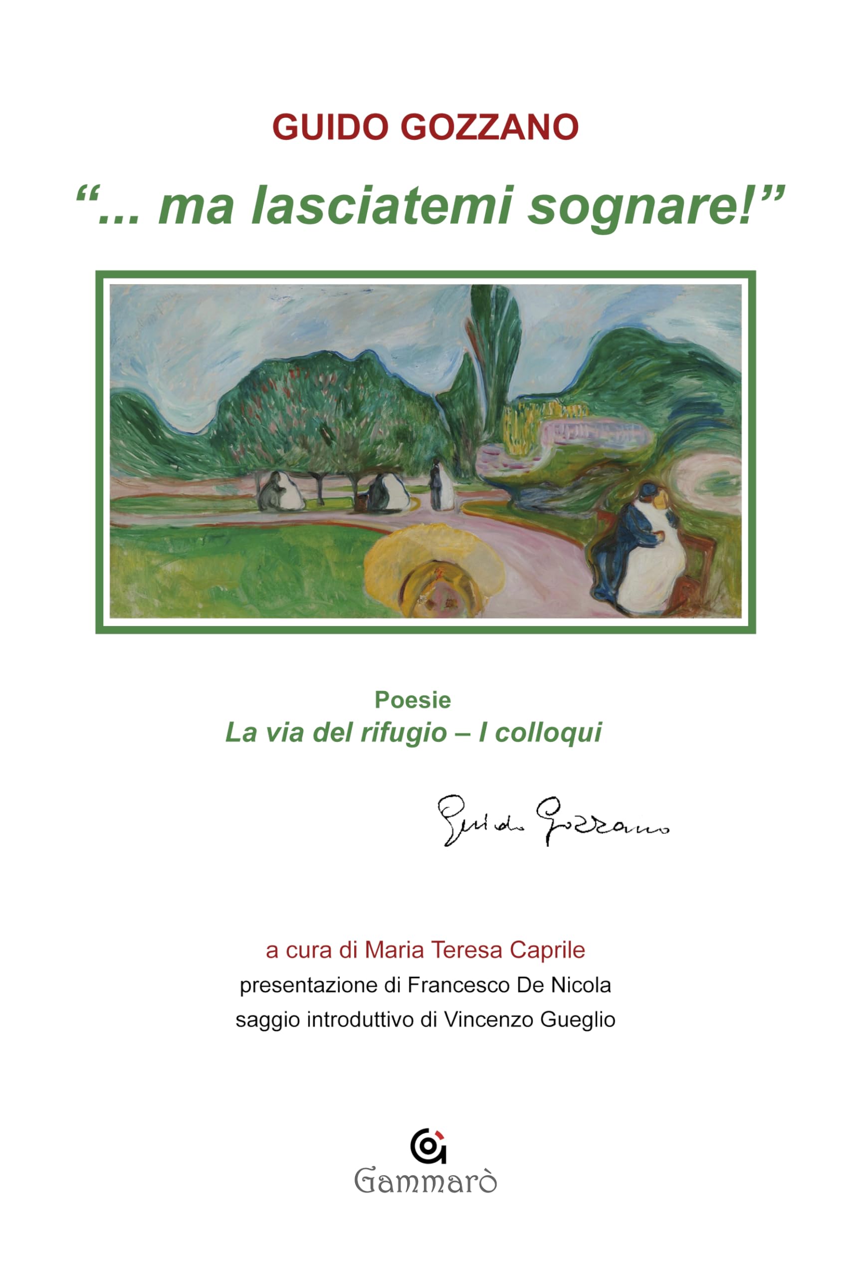 '... Ma lasciatemi sognare!': La via del rifugio-I colloqui Poetry