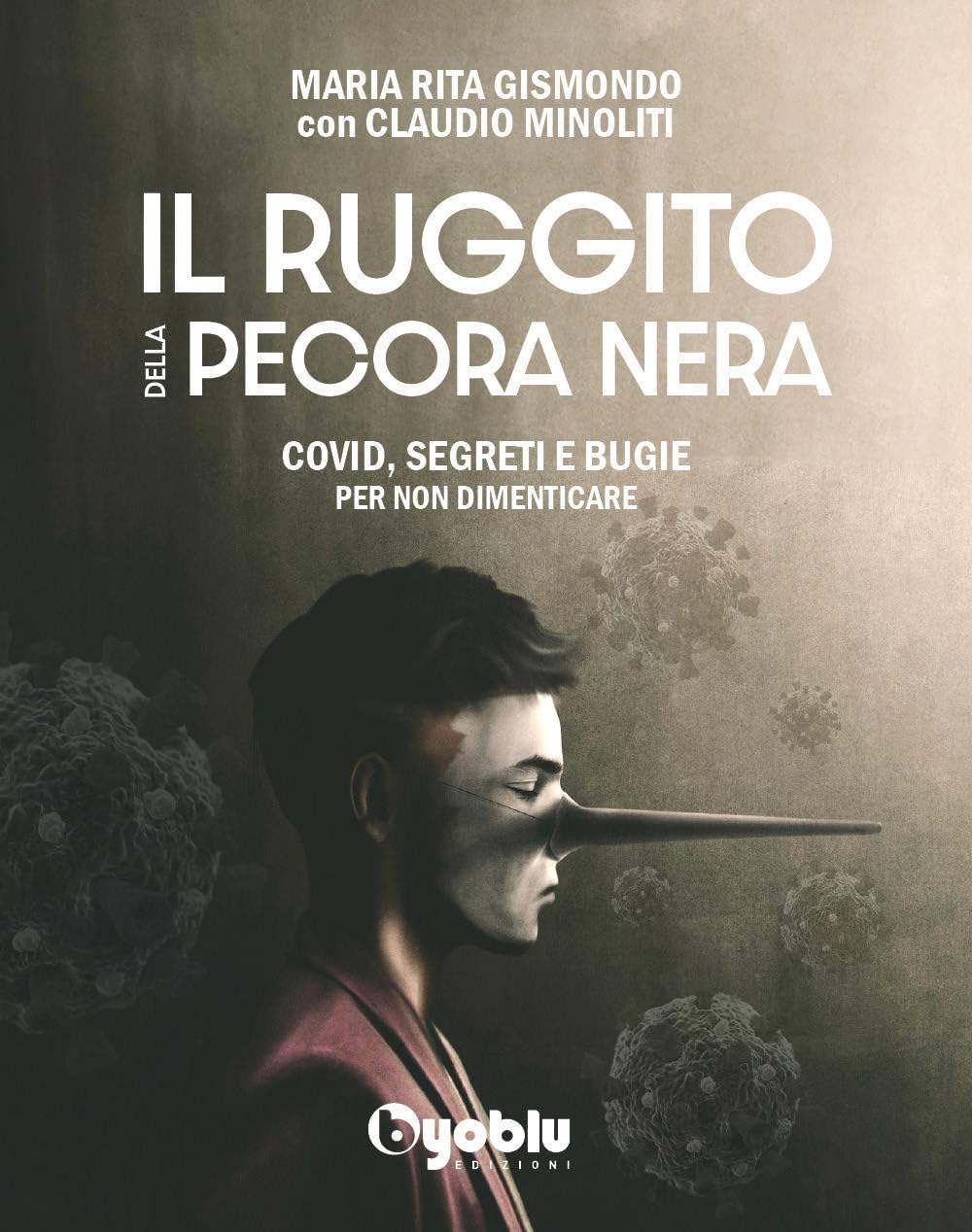 Il ruggito della pecora nera. Covid, segreti e bugie. Per non dimenticare book