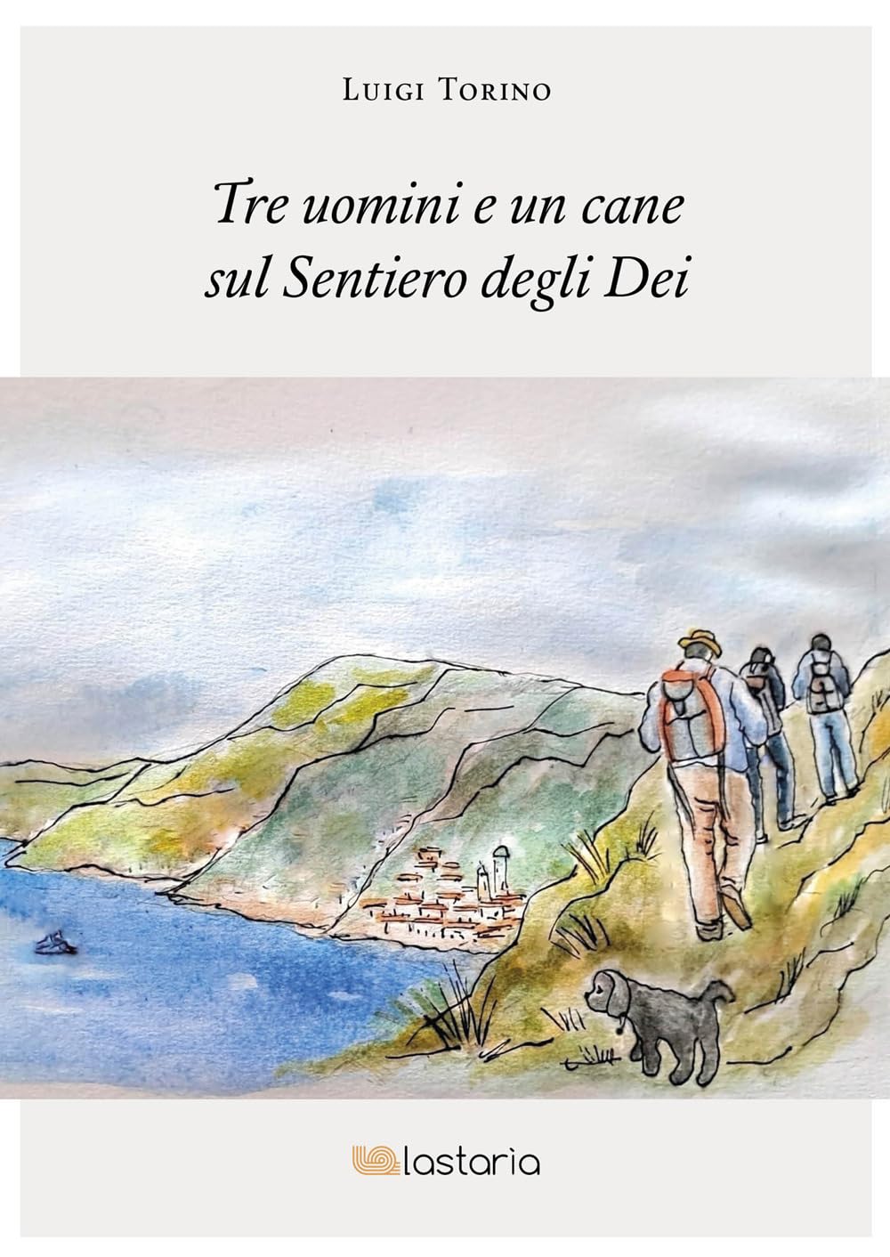 Tre uomini e un cane sul Sentiero degli Dei book